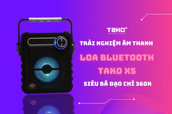 Làm chủ cuộc chơi với loa bluetooth TAKO X5 sành điệu
